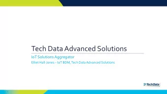 Tech Data Advanced Solutions  IoT Solutions Aggregator Elliet Hall-Jones  IoT BDM, Tech Data