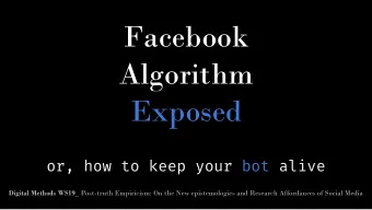 Facebook  Algorithm  Exposed  or, how to keep your bot alive Digital Methods WS19_ Post-truth