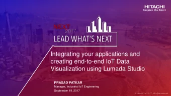 Integrating your applications and  creating end-to-end IoT Data  Visualization using Lumada Studio