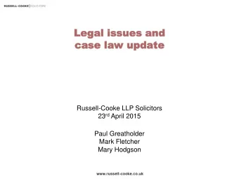cas  case  e law u  law upda  pdate  te  Russell-Cooke LLP Solicitors 23 rd April 2015  Paul