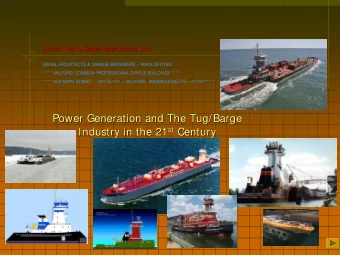 Power Generation and The Tug/Barge  Power Generation and The Tug/Barge Industry in the 21 st st