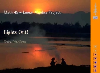 Lights Out!  Emilia Brinckhaus                The Game  What it is:  2/20