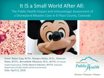 It IS a Small World After All:  The Public Health Impact and Immunologic Assessment of  a