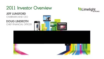 2011 Investor Overview JEFF LUNSFORD  CHAIRMAN AND CEO DOUG LINDROTH  CHIEF FINANCIAL OFFICER  Safe
