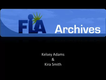 Kelsey Adams  &amp;  Kira Smith  This collection contains records related to operations of the