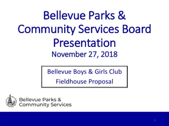 Bellev  evue P  Parks &amp;  Co  Community Se  Services Boa  Board  Pr  Presentation  Novem  ember