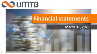 Financial statements  March 31, 2020  1  Disclaimer  This document has been prepared by