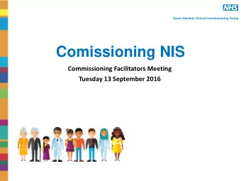 Comissioning NIS  Commissioning Facilitators Meeting  Tuesday 13 September 2016  Meeting agenda