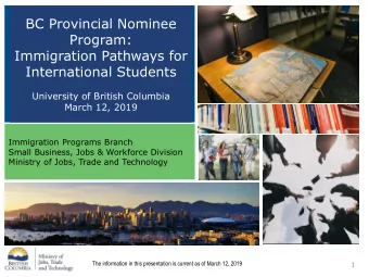 Immigration Pathways for  International Students  University of British Columbia  March 12, 2019