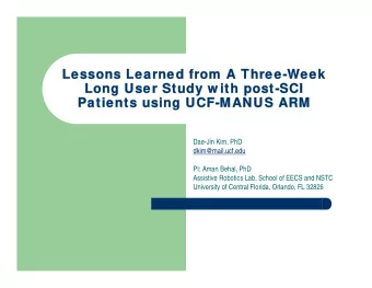 Lessons Learned from A Three-Week  Lessons Learned from A Three-Week  Long User Study w ith