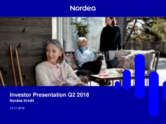 Investor Presentation Q2 2018  Nordea Kredit  15.11.2018  Introduction  In brief  Ratings and OC