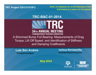 TRC-B&amp;C-01-2014  A Shimmed Bump Foil Bearing: Measurements of Drag  Torque, Lift Off Speed, and