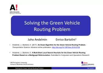 Solving the Green Vehicle  Routing Problem Juho Andelmin            Enrico Bartolini 1