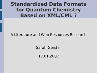 Standardized Data Formats  for Quantum Chemistry  Based on XML/CML ?  A Literature and Web
