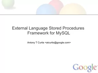 External Language Stored Procedures  Framework for MySQL  Antony T Curtis