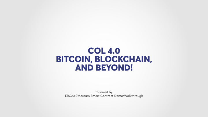 col 4 0 bitcoin blockchain and beyond