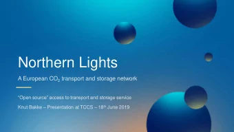 Northern Lights A European CO 2 transport and storage network Open source access to transport