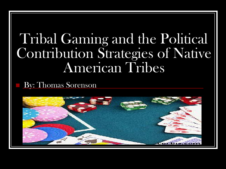 tribal gaming and the political contribution strategies