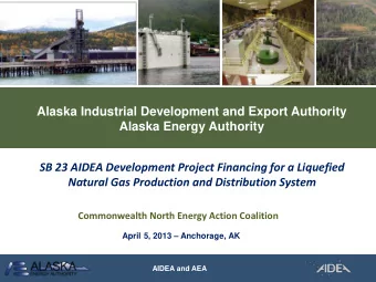 SB 23 AIDEA Development Project Financing for a Liquefied  Natural Gas Production and Distribution