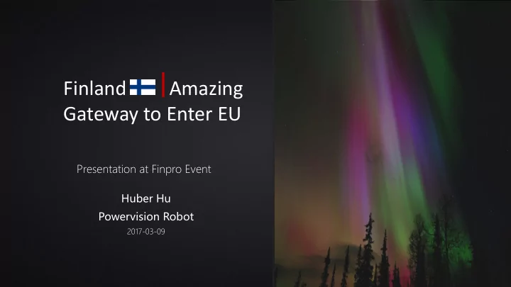 finland amazing gateway to enter eu