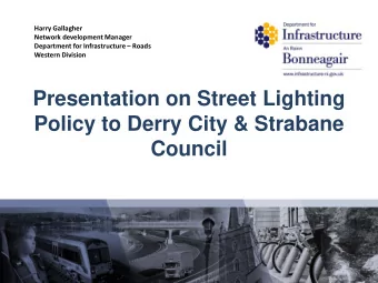 Policy to Derry City &amp; Strabane  Council  Introduction  DfI Roads, the sole Road Authority in