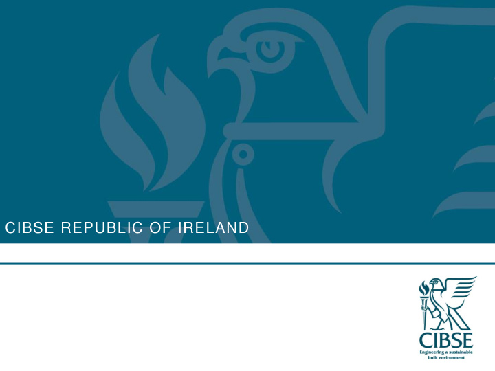 cibse republic of ireland why join cibse