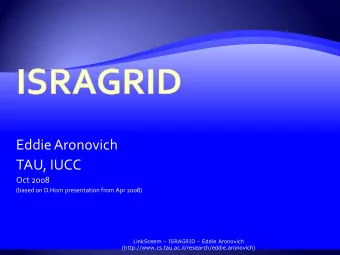 Eddie Aronovich  TAU, IUCC  Oct 2008  (based on D.Horn presentation from Apr 2008) LinkSceem