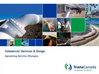 Commercial Services &amp; Design  Upcom ing Service Changes  Agenda Overview of the changes