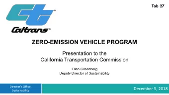 ZERO-EMISSION VEHICLE PROGRAM  Presentation to the  California Transportation Commission  Ellen