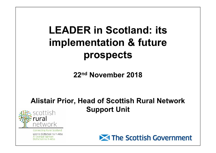 leader in scotland its implementation future prospects