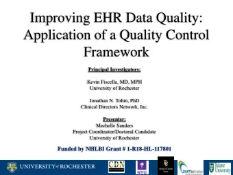 Application of a Quality Control  Framework  Principal Investigators:  Kevin Fiscella, MD, MPH