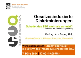 Gesetzesinduzierte  Diskriminierungen  Schadet das TSG mehr als es nutzt?  Versuche der