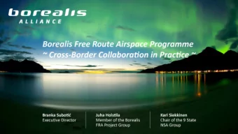 9 ANSPs    3 FABs    &gt; 4M flights/year    &gt; 11,000 flights daily    39% of