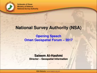 National Survey Authority (NSA)  Opening Speech Oman Geospatial Forum  2017  Saleem Al-Hashmi