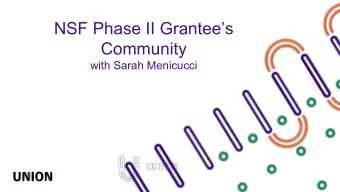 NSF Phase II Grantees  Community  with Sarah Menicucci  What Ill go over today  What is