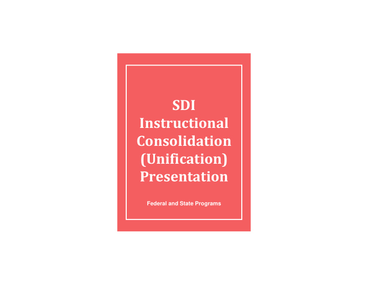 sdi instructional consolidation unification presentation