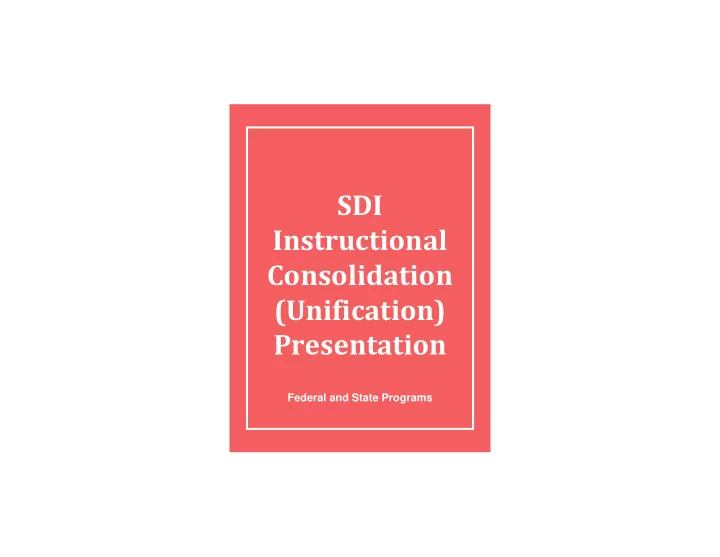 sdi instructional consolidation unification presentation