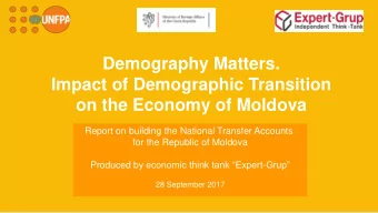 Demography Matters.  Impact of Demographic Transition  on the Economy of Moldova  Report on
