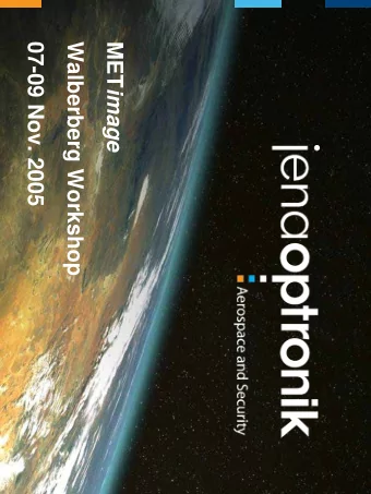 07-09 Nov. 2005  Walberberg Workshop MET image  1  This document contains information proprietary