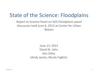 State of the Science: Floodplains  Report to Science Panel on SOS Floodplains panel  discussion