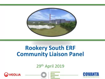 Rookery South ERF  Community Liaison Panel 29 th April 2019  AGENDA  1.  Apologies for