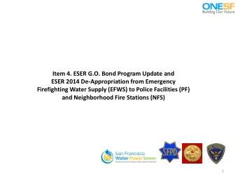 Item 4. ESER G.O. Bond Program Update and  ESER 2014 De-Appropriation from Emergency  Firefighting