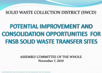 POTENTIAL IMPROVEMENT AND  POTENTIAL IMPROVEMENT AND  CONSOLIDATION OPPORTUNITIES  FOR