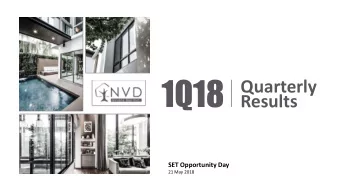 1Q18  Quarterly  Results  SET Opportunity Day  21 May 2018  1Q18 Quarterly Results | SET