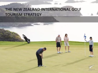 NZ International Golf Strategy  Why?    Untapped economic impact for NZ!  (International golf
