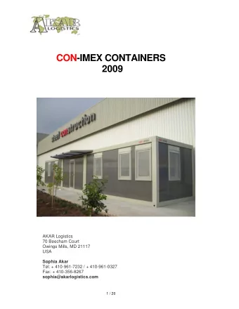 The proposed containers are &quot;Flat-pack&quot; type. Disassembled and reduced  as