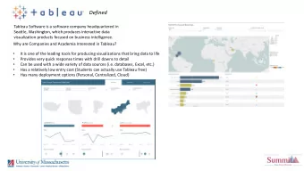 Defined  Tableau Software is a software company headquartered in  Seattle, Washington, which