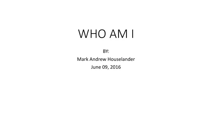 who am i