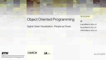 Object Oriented Programming  iA  zuend@arch.ethz.ch  Digital Urban Visualization. People as Flows.
