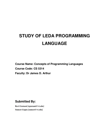 STUDY OF LEDA PROGRAMMING LANGUAGE  Course Name: Concepts of Programming Languages  Course Code: CS